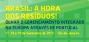 Seminrio Brasil: a Hora dos Resduos! Olhar o Gerenciamento Integrado na Europa atravs de Portugal!