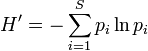 H^\prime = -\sum_{i=1}^S p_i \ln p_i